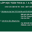Hệ thống Toán IQ Việt Nam tổ chức: “Lớp học nhóm TOÁN THCS (6, 7, 8, 9) dành riêng cho HS Trung Bình – Khá – Mất Gốc tại Hà […]